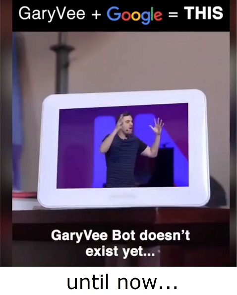 The GaryVee Bot doesn't exist yet... Until now.